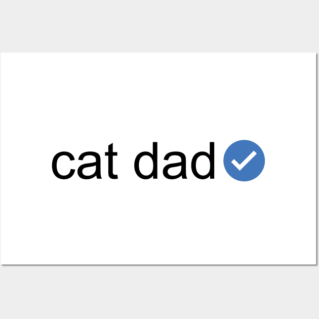 Verified Cat Dad (Black Text) Wall Art by inotyler